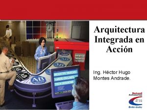 Rockwell Automation Process Solutions Arquitectura Integrada en Accin