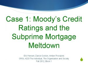 Case 1 Moodys Credit Ratings and the Subprime