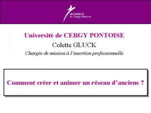 Universit de CERGY PONTOISE Colette GLUCK Charge de