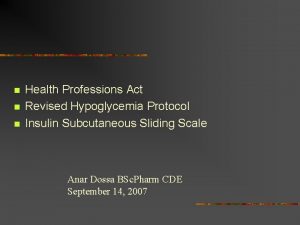 n n n Health Professions Act Revised Hypoglycemia