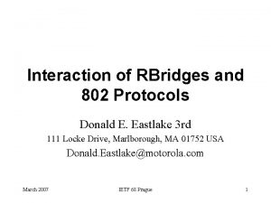 Interaction of RBridges and 802 Protocols Donald E