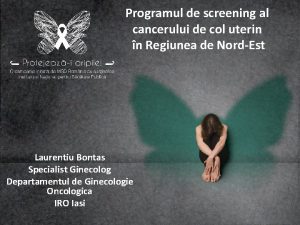 Programul de screening al cancerului de col uterin