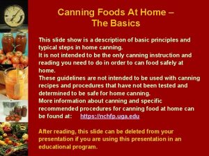 Canning Foods At Home The Basics This slide