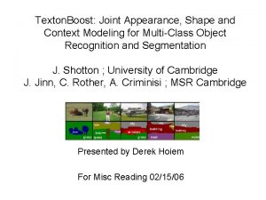 Texton Boost Joint Appearance Shape and Context Modeling