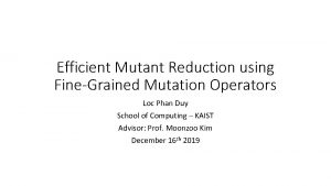 Efficient Mutant Reduction using FineGrained Mutation Operators Loc