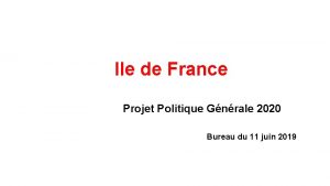 Ile de France Projet Politique Gnrale 2020 Bureau