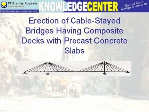 Erection of CableStayed Bridges Having Composite Decks with