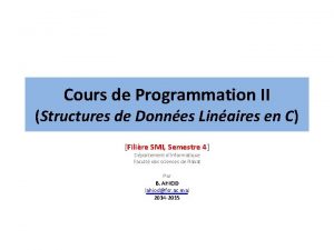 Cours de Programmation II Structures de Donnes Linaires