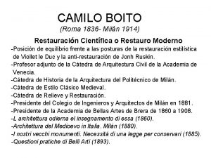 CAMILO BOITO Roma 1836 Miln 1914 Restauracin Cientfica