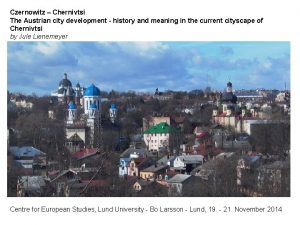 Czernowitz Chernivtsi The Austrian city development history and