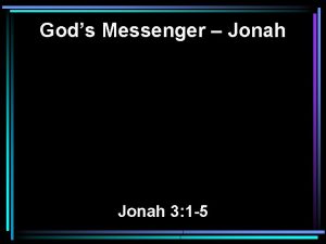Gods Messenger Jonah 3 1 5 1 Now