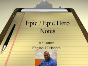 Epic Epic Hero Notes Mr Raber English 12