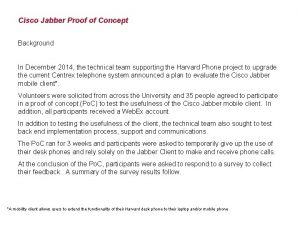 Cisco Jabber Proof of Concept Background In December