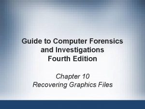 Guide to Computer Forensics and Investigations Fourth Edition