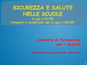 SICUREZZA E SALUTE NELLE SCUOLE D Lgs n