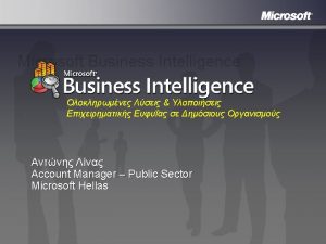 Business Intelligence Improving business insight A broad category
