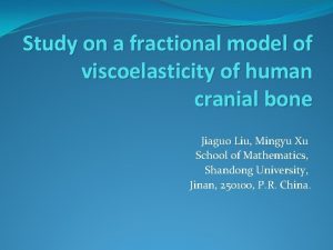 Study on a fractional model of viscoelasticity of Study on a fractional model of viscoelasticity of