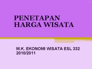 1 PENETAPAN HARGA WISATA M K EKONOMI WISATA