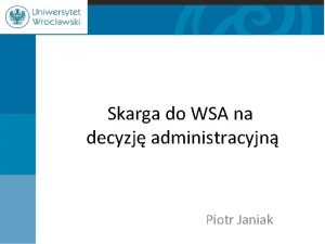 Skarga do WSA na decyzj administracyjn Piotr Janiak