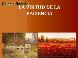 LA VIRTUD DE LA PACIENCIA LA VIRTUD DEL