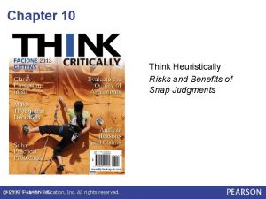 Chapter 10 Think Heuristically Risks and Benefits of