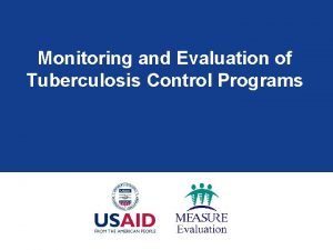 Monitoring and Evaluation of Tuberculosis Control Programs Learning