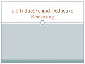 2 2 Inductive and Deductive Reasoning What We