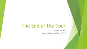 The End of the Tour Gerald Walrath Kirby