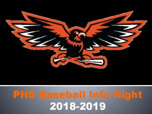 PHS Baseball Info Night 2018 2019 AGENDA Program