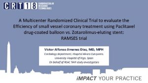 A Multicenter Randomized Clinical Trial to evaluate the