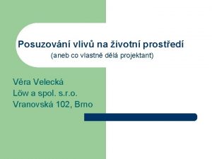 Posuzovn vliv na ivotn prosted aneb co vlastn