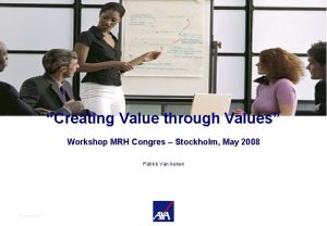 Creating Value through Values Workshop MRH Congres Stockholm