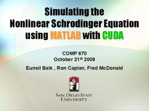 Simulating the Nonlinear Schrodinger Equation using MATLAB with