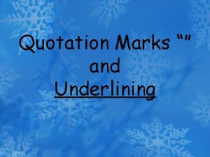 Underlining and quotation marks