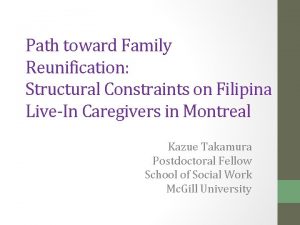 Path toward Family Reunification Structural Constraints on Filipina