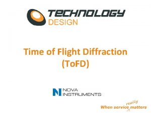 Time of Flight Diffraction To FD Topics What