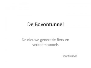 De Bovontunnel De nieuwe generatie fietsen verkeerstunnels www
