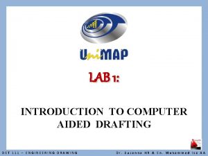 LAB 1 INTRODUCTION TO COMPUTER AIDED DRAFTING DET