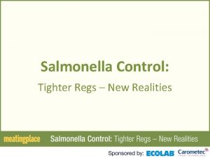 Salmonella Control Tighter Regs New Realities HOST Bill