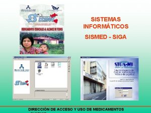 SISTEMAS INFORMTICOS SISMED SIGA DIRECCIN DE ACCESO Y