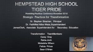 HEMPSTEAD HIGH SCHOOL TIGER PRIDE PROMISING PRACTICES CONFERENCE