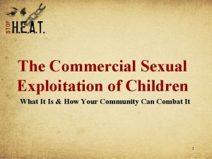 The Commercial Sexual Exploitation of Children What It