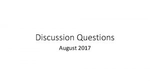 Discussion Questions August 2017 How to subscribe to