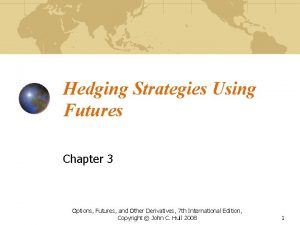 Hedging strategies using futures and options
