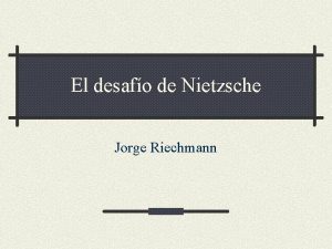 El desafo de Nietzsche Jorge Riechmann El gran