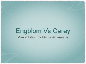 Engblom vs. carey Engblom vs. carey