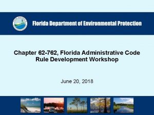 Chapter 62 762 Florida Administrative Code Rule Development