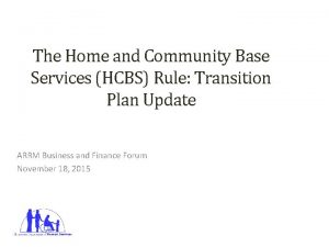 The Home and Community Base Services HCBS Rule