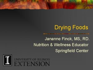 Drying Foods Jananne Finck MS RD Nutrition Wellness