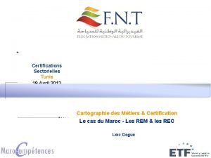 Certifications Sectorielles Tunis 19 Avril 2012 Cartographie des